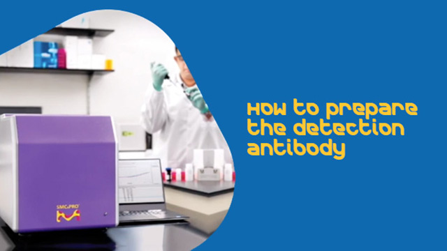 How to Prepare and Dispense the Detection Antibody How to Prepare and Dispense the Detection Antibody