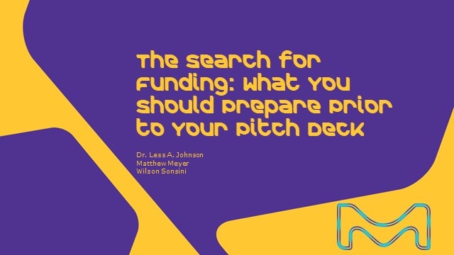<p>The Search for Funding: What You Should Prepare Prior to Your Pitch<br />
</p>
The Search for Funding: What You Should Prepare Prior to Your Pitch