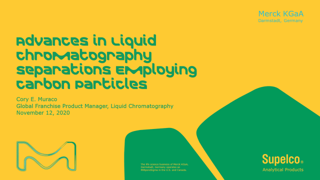 Webinar: Advances in Liquid Chromatography Separations Employing Carbon Particles