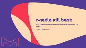 Key Challenges when Selecting Media for Media Fill Tests