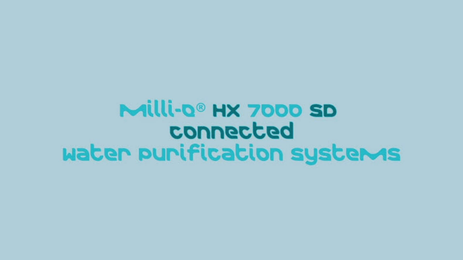 Milli-Q<sup>®</sup>HX 7000 SD智能一体化纯水系统