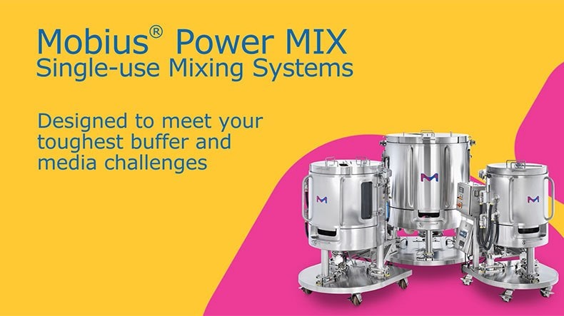 Mobius<sup>®</sup> Power MIX Single-Use Mixing Systems