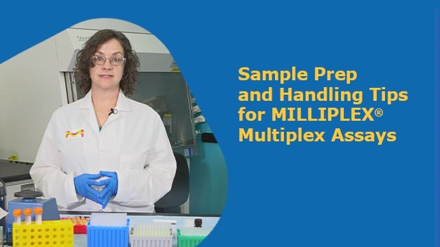 Sample Prep and Handling Tips for MILLIPLEX<sup>&reg;</sup> Multiplex Assays 