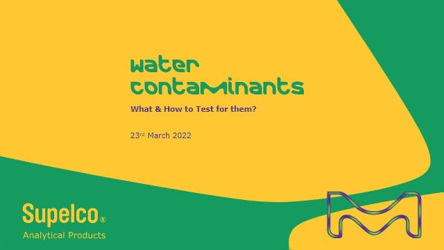 Water Contaminants – What and How to Test for Them