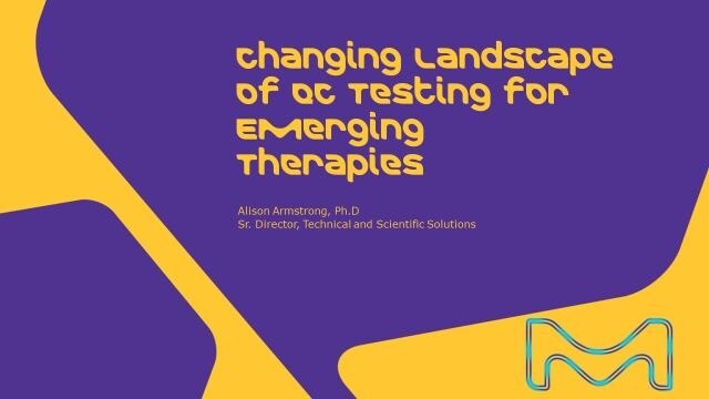Changing the Landscape of QC Testing for Emerging Therapies