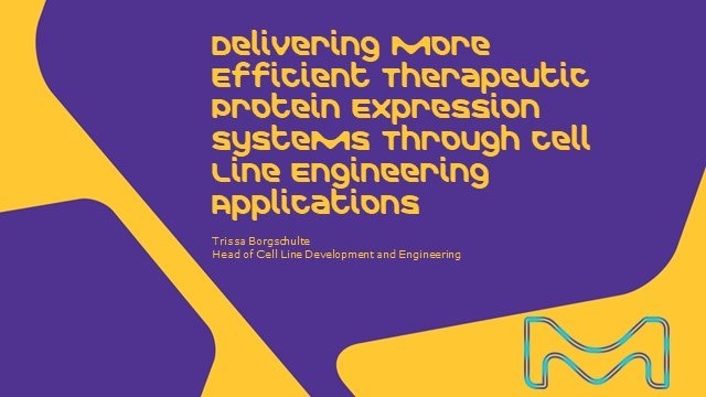 Delivering More Efficient Therapeutic Protein Expression Systems Through Cell Line Engineering Applications