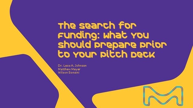 The Search for Funding: What You Should Prepare Prior to Your Pitch